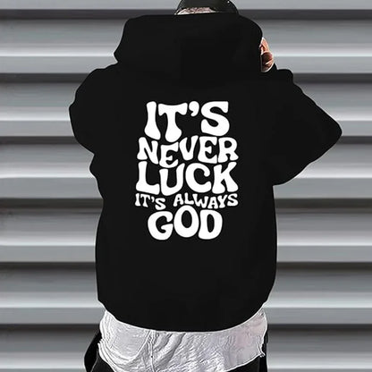 It's Never Luck Unisex Casual Hoodie - Printed Streetwear Loose-Fit Fashion Sweatshirt