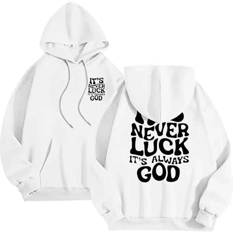 It's Never Luck Unisex Casual Hoodie - Printed Streetwear Loose-Fit Fashion Sweatshirt