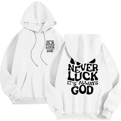 It's Never Luck Unisex Casual Hoodie - Printed Streetwear Loose-Fit Fashion Sweatshirt