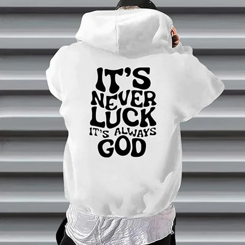 It's Never Luck Unisex Casual Hoodie - Printed Streetwear Loose-Fit Fashion Sweatshirt
