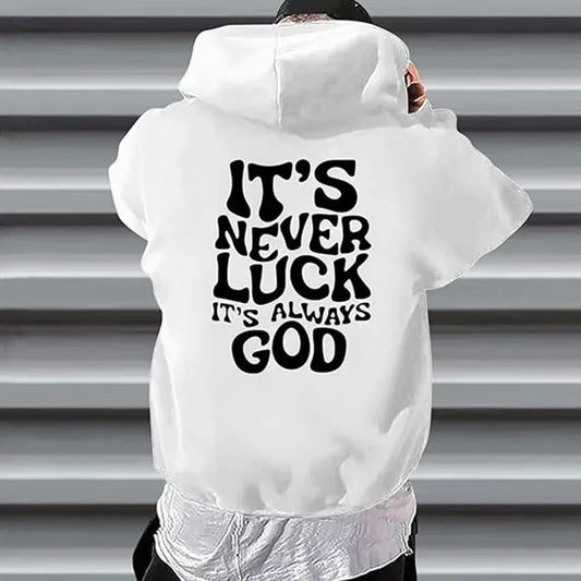 It's Never Luck Unisex Casual Hoodie - Printed Streetwear Loose-Fit Fashion Sweatshirt