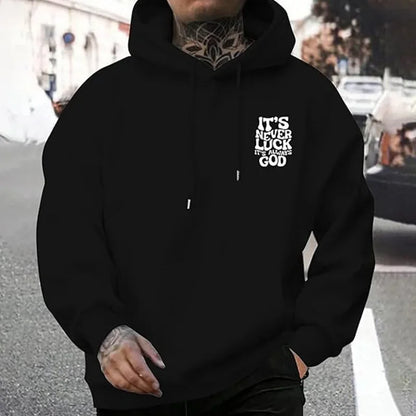 It's Never Luck Unisex Casual Hoodie - Printed Streetwear Loose-Fit Fashion Sweatshirt