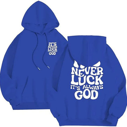 It's Never Luck Unisex Casual Hoodie - Printed Streetwear Loose-Fit Fashion Sweatshirt