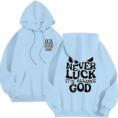 It's Never Luck Unisex Casual Hoodie - Printed Streetwear Loose-Fit Fashion Sweatshirt