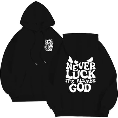 It's Never Luck Unisex Casual Hoodie - Printed Streetwear Loose-Fit Fashion Sweatshirt